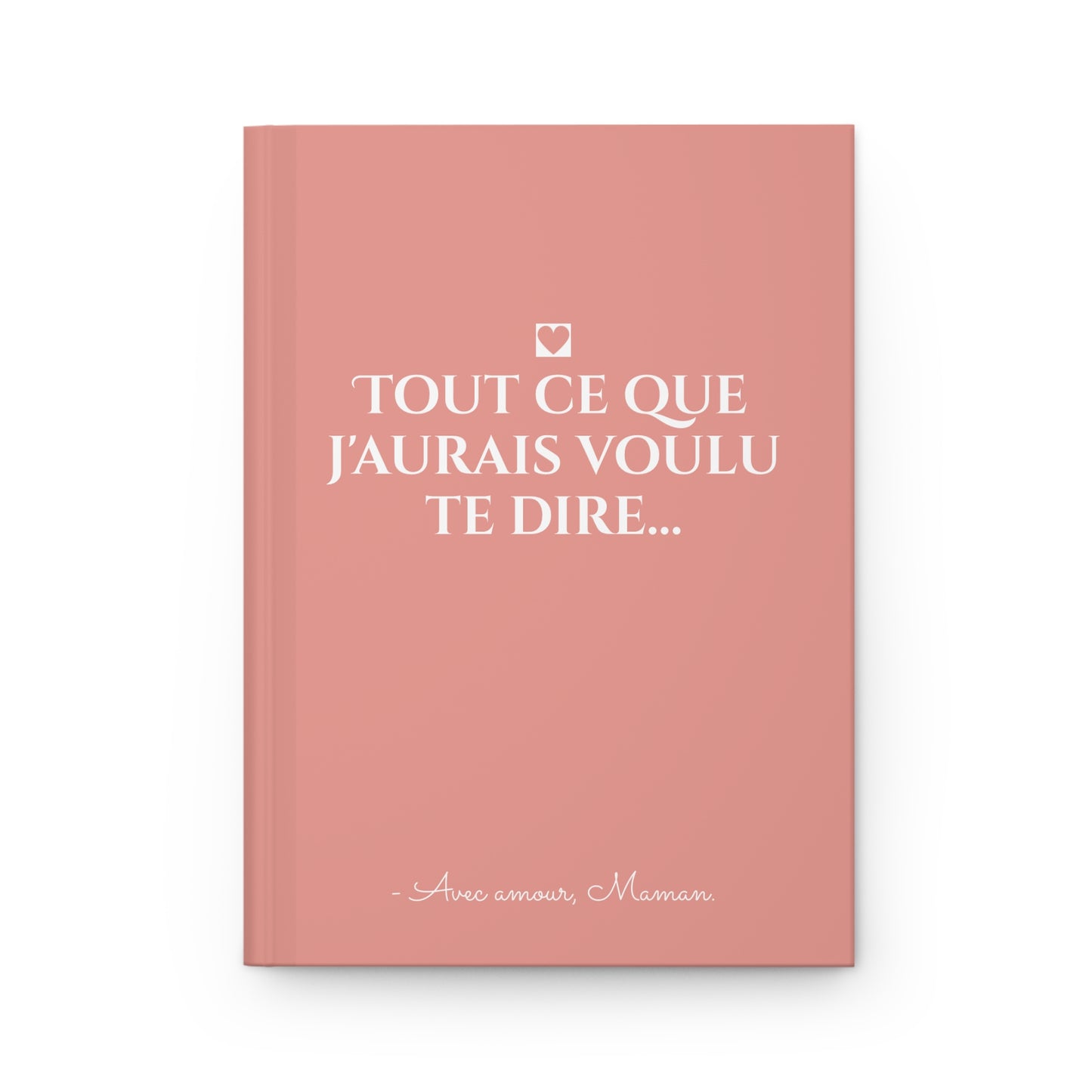 Journal "Tout ce que j'aurais voulu te dire..."