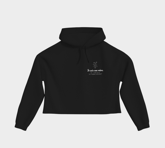 Crop top à capuche - Je suis une mère